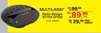 Casa e Vídeo Multilaser Radio Relogio oferta