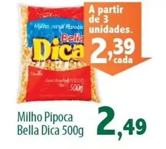 Milho Pipoca Bella Dica 500g