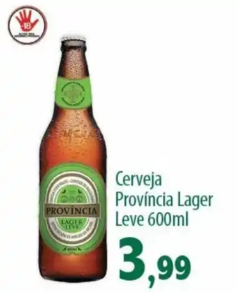 Econômico Atacadão Cerveja Provincia lager leve 600ml oferta