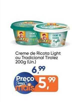 Imec Supermercados Creme de ricota light ou tradicional tirolez oferta