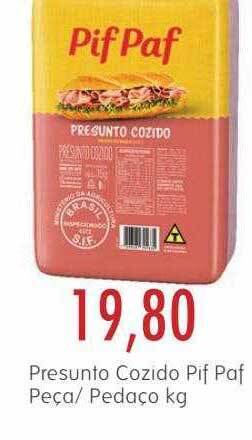 Epa Presunto cozido pif paf peça pedaço oferta