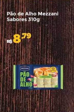 Villarreal Supermercados Pão de alho mezzani sabores oferta