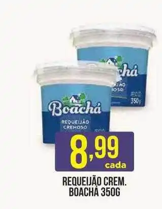 Casagrande Supermercados Requeijão crem. boachá oferta