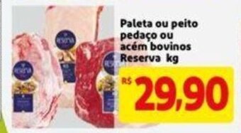 Extra Supermercado Paleta ou peito Pedaco ou acem bovinos Reserva 1kg oferta