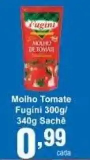 Rossi Supermercado Molho Tomate Fugini 300g/340g sache oferta