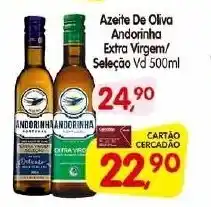 Cercadão Azeite de Oliva Andorinha Extra Virgem/ Selecao vd 500ml oferta
