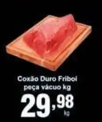 Rossi Supermercado Coxao Duro Friboi peca vacuo 1kg oferta