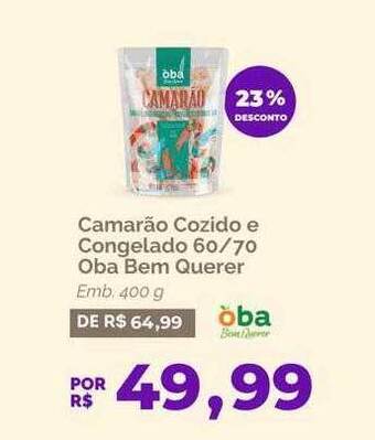 Oba Hortifruti Camarão cozido e congelado 60 70 oba bem querer 23% desconto oferta