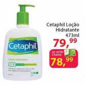 Chama Supermercados Cetaphil loção hidratante oferta