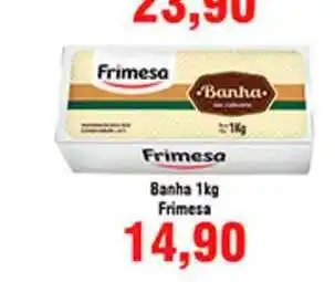 Banha Frimesa 1kg