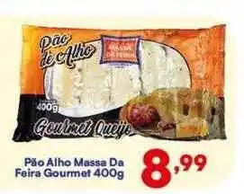 Barracão Supermercado Pão alho massa da feira gourmet oferta