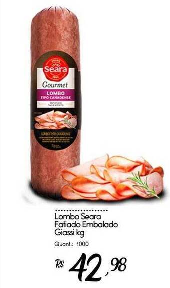 Giassi Supermercados Lombo seara fatiado embalado giassi kg oferta