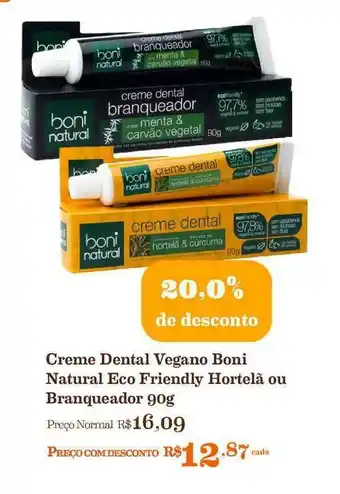 Mercadinhos São Luiz Creme Dental Vegano Boni Natural Eco Friendly Hortelã Ou Branqueador 20% De Desconto 90g oferta