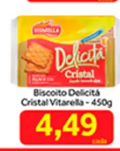 Shibata Supermercados Biscoito Delicita Cristal Vitarella 450g oferta