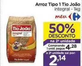 Carrefour Arroz tipo 1 tio joão 50% desconto na 2a unidade oferta