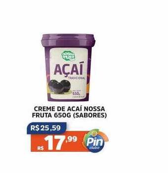 Pinheiro Supermercado Creme de açai nossa fruta oferta