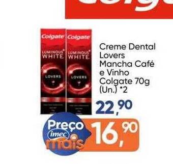 Imec Supermercados Creme dental lovers mancha café e vinho colgate oferta