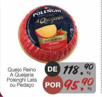 Supermercado Dalben Queijo reino a queijaria polenghi lata ou pedaço oferta