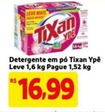 Detergente em po Tixan Ype Leve 1.6kg pague 1.52kg