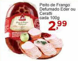 Rossi Supermercado Peito de Frango Defumado Eder ou Ceratti cada 100g oferta