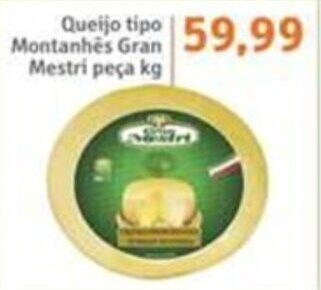 Sonda Queijo tipo Montanhes Gran Mestri peca 1kg oferta