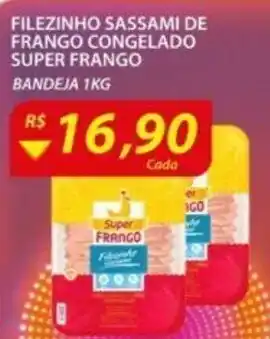 Assaí Atacadista Filezinho Sassami de frango congelado Super Frango 1kg oferta
