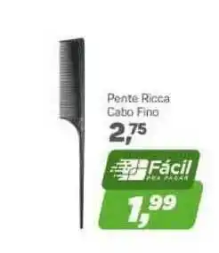 Pente Ricca Cabo Fino