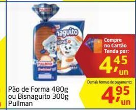Tenda Atacado Pão de forma 480g ou bisnaguito 300g pullman oferta