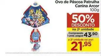 Ovo De Páscoa Patrulha Canina Arcor 50% De Desconto Na 2a Unidade 100g