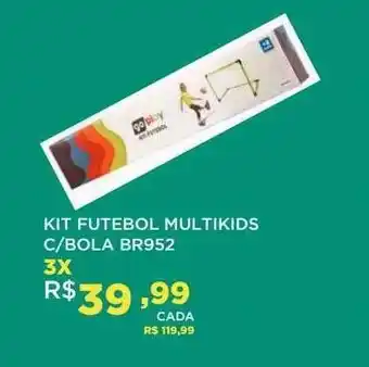 DB Supermercados Kit futebol multikids c bola oferta
