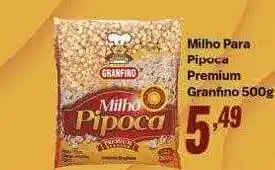 Rede Multi Market Milho para pipoca premium granfino oferta