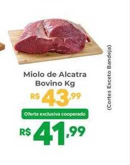 Coocerqui Miolo de alcatra bovino kg oferta