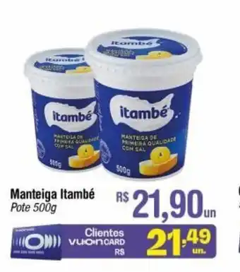 Fort Atacadista Manteiga Itambe 500g oferta