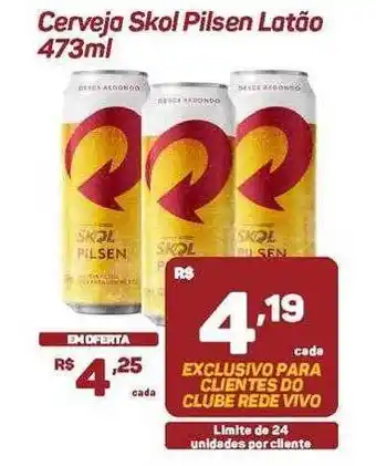 Rede Vivo Cerveja skol pilsen latão oferta