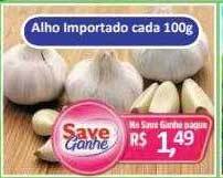 Supermercados Savegnago Alho importado oferta