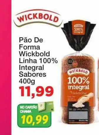 Chama Supermercados Pão de forma wickbold linha 100% integral sabores oferta