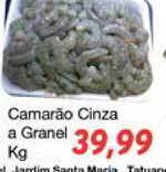 Chama Supermercados Camarão Cinza A Granel 1kg oferta