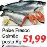Chama Supermercados Peixe Fresco Salmão Posta 1kg oferta