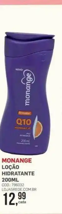 Lojas Rede Monange loção hidratante oferta