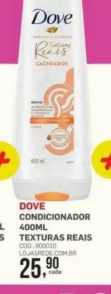 Lojas Rede Dove condicionador texturas reais oferta