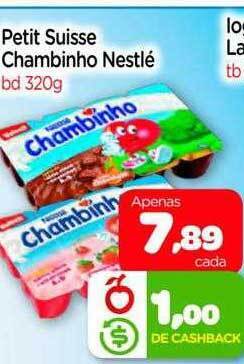 Nordestão Petit suisse chambinho nestlé oferta