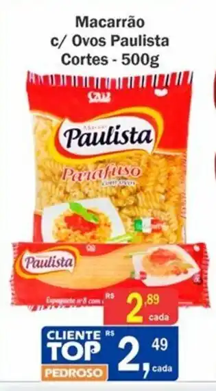 Supermercados Pedroso Macarrao c/ Ovos Paulista Cortes 500g oferta