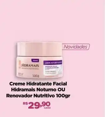 Creme hidratante facial hidramais noturno ou renovador nutritivo 100gr