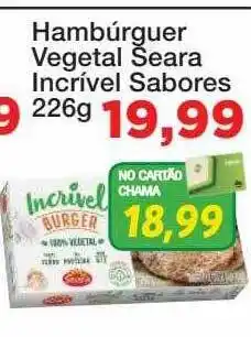 Chama Supermercados Hambúrguer vegetal seara incrível sabores oferta