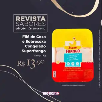 Big Box Filé De Coxa E Sobrecoxa Congelado Superfrango 1kg oferta