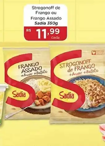 Negreiros Strogonoff De Frango Ou Frango Assado Sadia 350g oferta
