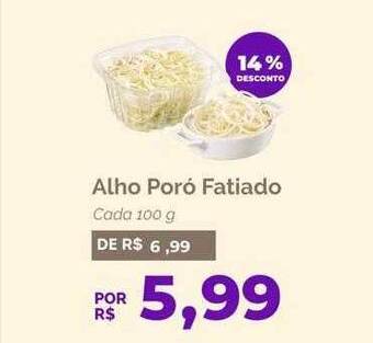 Oba Hortifruti Alho poró fatiado 14% desconto oferta