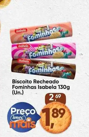 Imec Supermercados Biscoito recheado fominhas isabela oferta