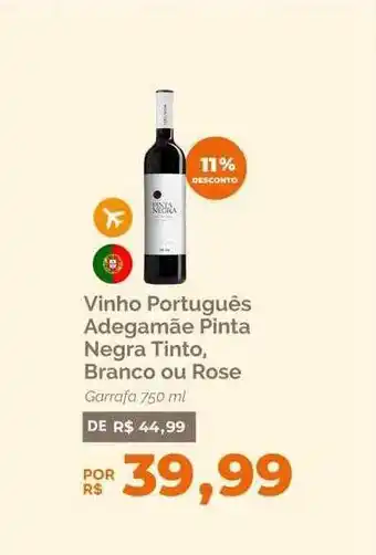 Oba Hortifruti Vinho português adegamãe pinta negra tinto branco ou rose garrafa 11% desconto oferta