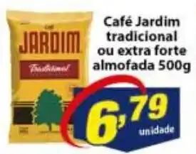 Vencedor Atacadista Cafe Jardim tradicional ou extra forte almofada 500g oferta